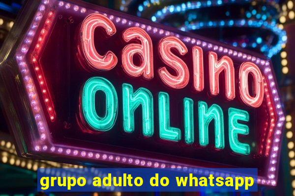 grupo adulto do whatsapp